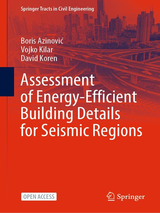 Title details for Assessment of Energy-Efficient Building Details for Seismic Regions by Boris Azinović - Available